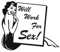 will work for sex